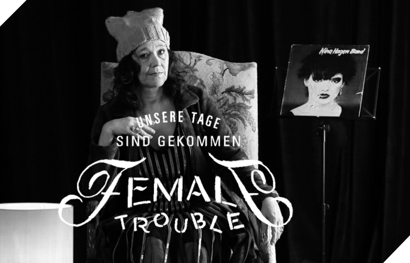 Female Trouble – Unsere Tage sind gekommen, Teil 1